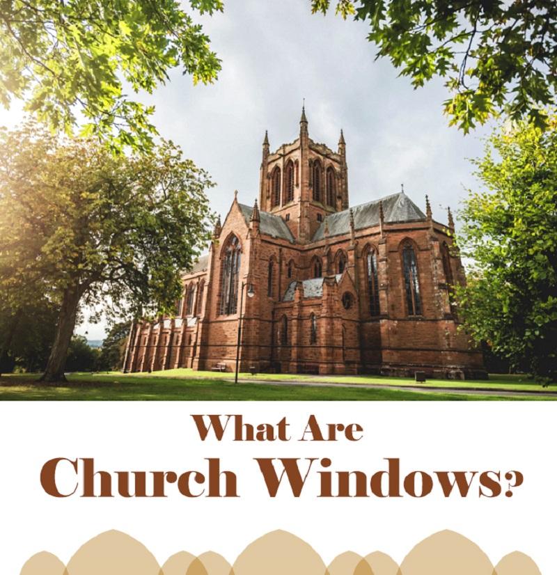 What Are Church Windows